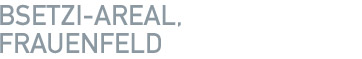 Bsetzi Areal, Frauenfeld